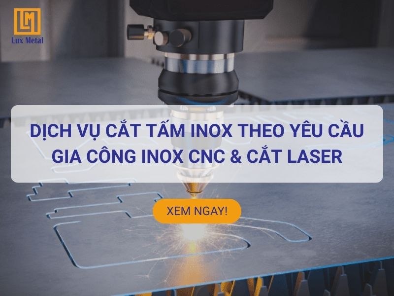 Dịch vụ cắt tấm inox theo yêu cầu | Gia công inox CNC & cắt laser Gia công cắt tấm inox theo yêu cầu tại TPHCM