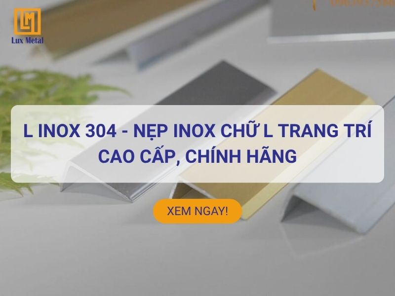Nẹp inox chữ L 304 cao cấp chính hãng