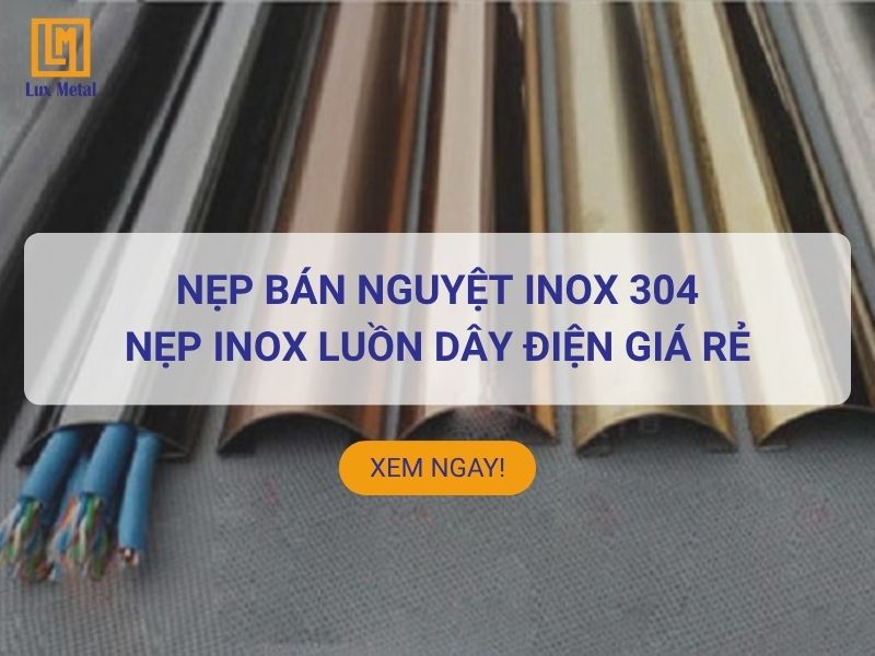 Nẹp bán Nguyệt Inox Nẹp inox bán nguyệt cao cấp chính hãng