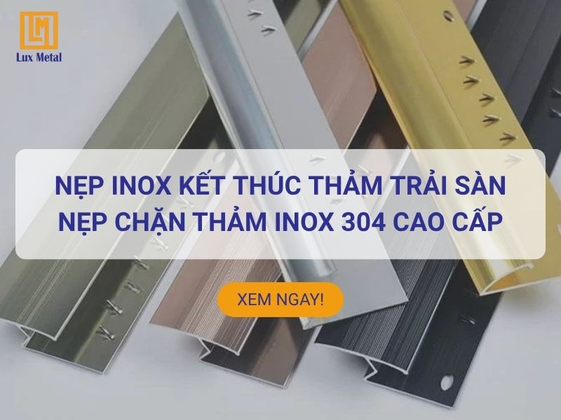 Nẹp Inox Chặn Thảm Nẹp inox chặn thảm cao cấp chính hãng