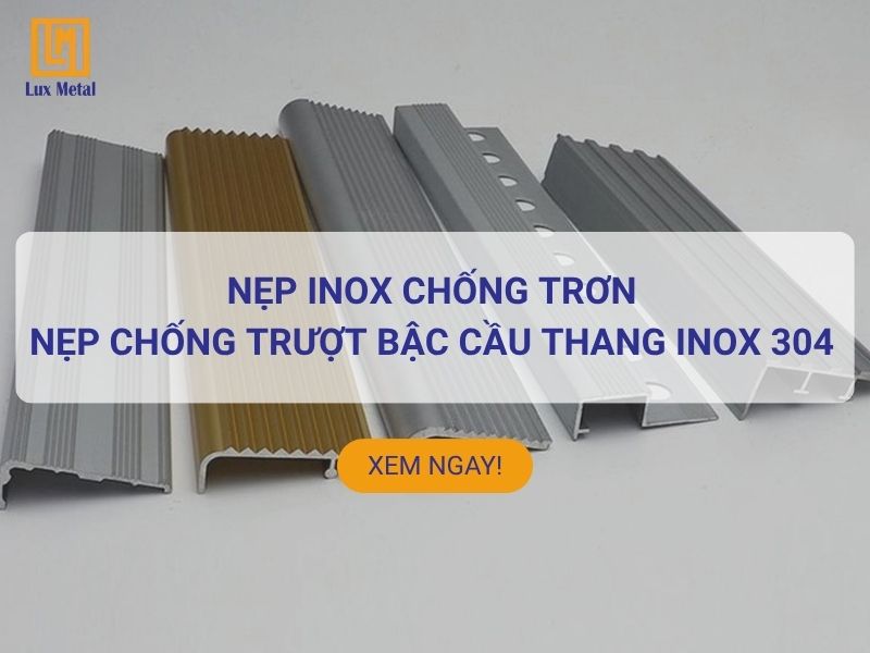Nẹp inox 304 chống trơn cầu thang cao cấp
