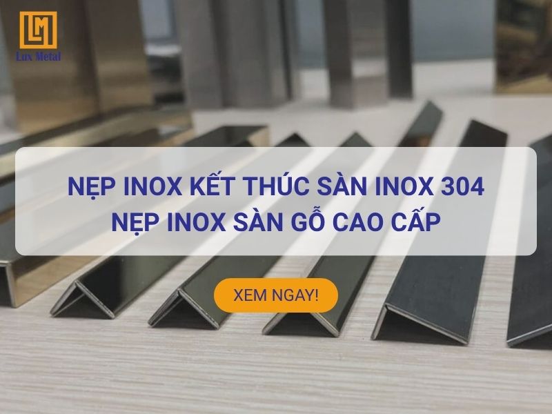 Nẹp Inox Sàn Gỗ Nẹp inox gắn sàn cao cấp chính hãng